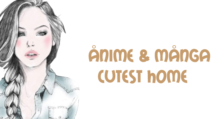 Anime&Manga Cutest Home