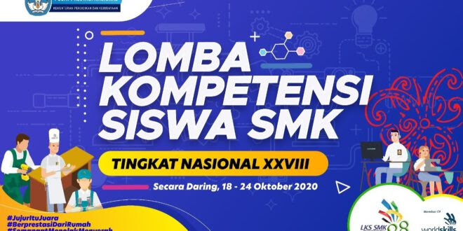 Kemendikbud Menyelenggarakan Lomba Kompetensi Siswa Lks Smk Tingkat Nasional Xxviii Tahun 2020