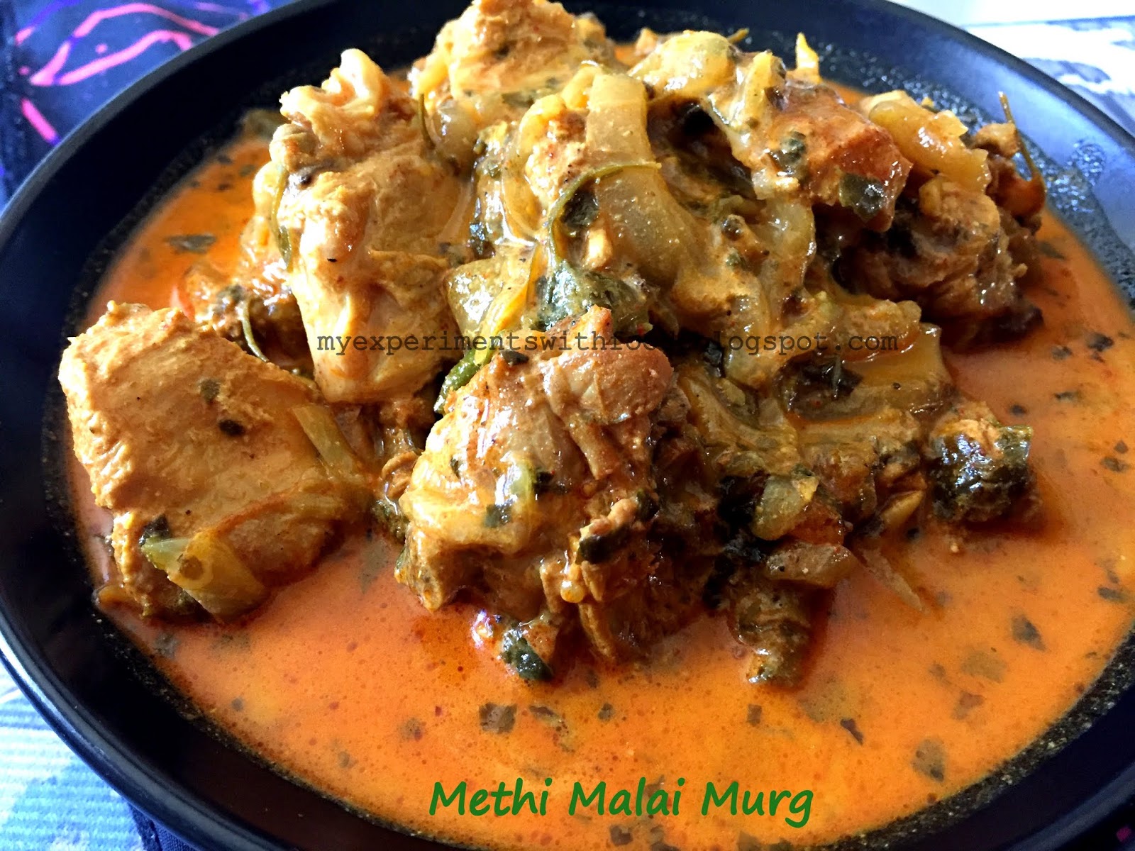 My Experiments With Food Chicken in fenugreek leaves and Cream/ Methi