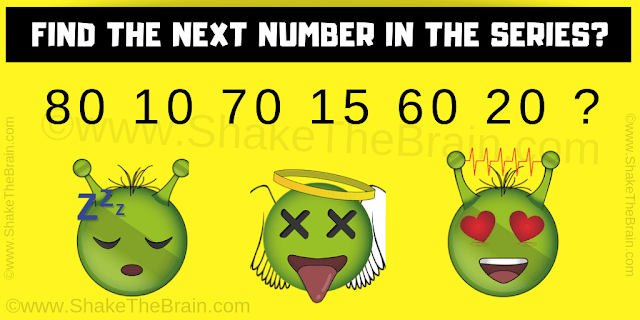 80 10 70 15 60 20 ? Can you find the Next Number in Series?