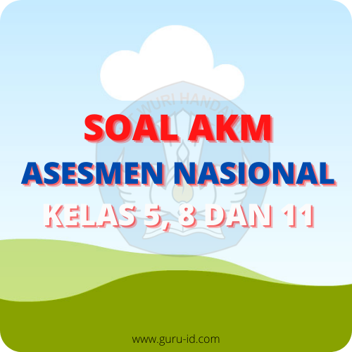 Contoh Soal Asesmen Nasional Akm Kelas 5 8 11 Tahun 2021 Info Pendidikan Terbaru