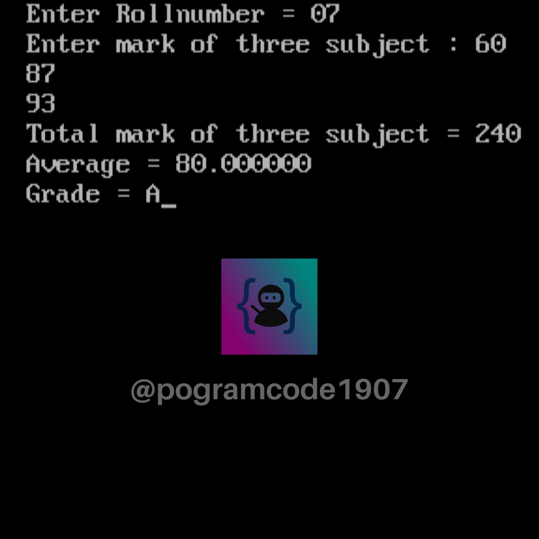 Take mark of three subject print total marks, average and grade AND ...