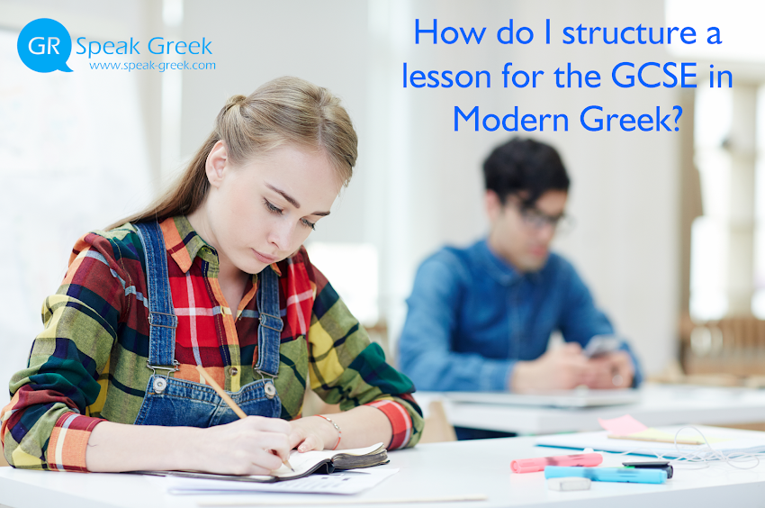 How do I structure a lesson for the GCSE in Modern Greek?