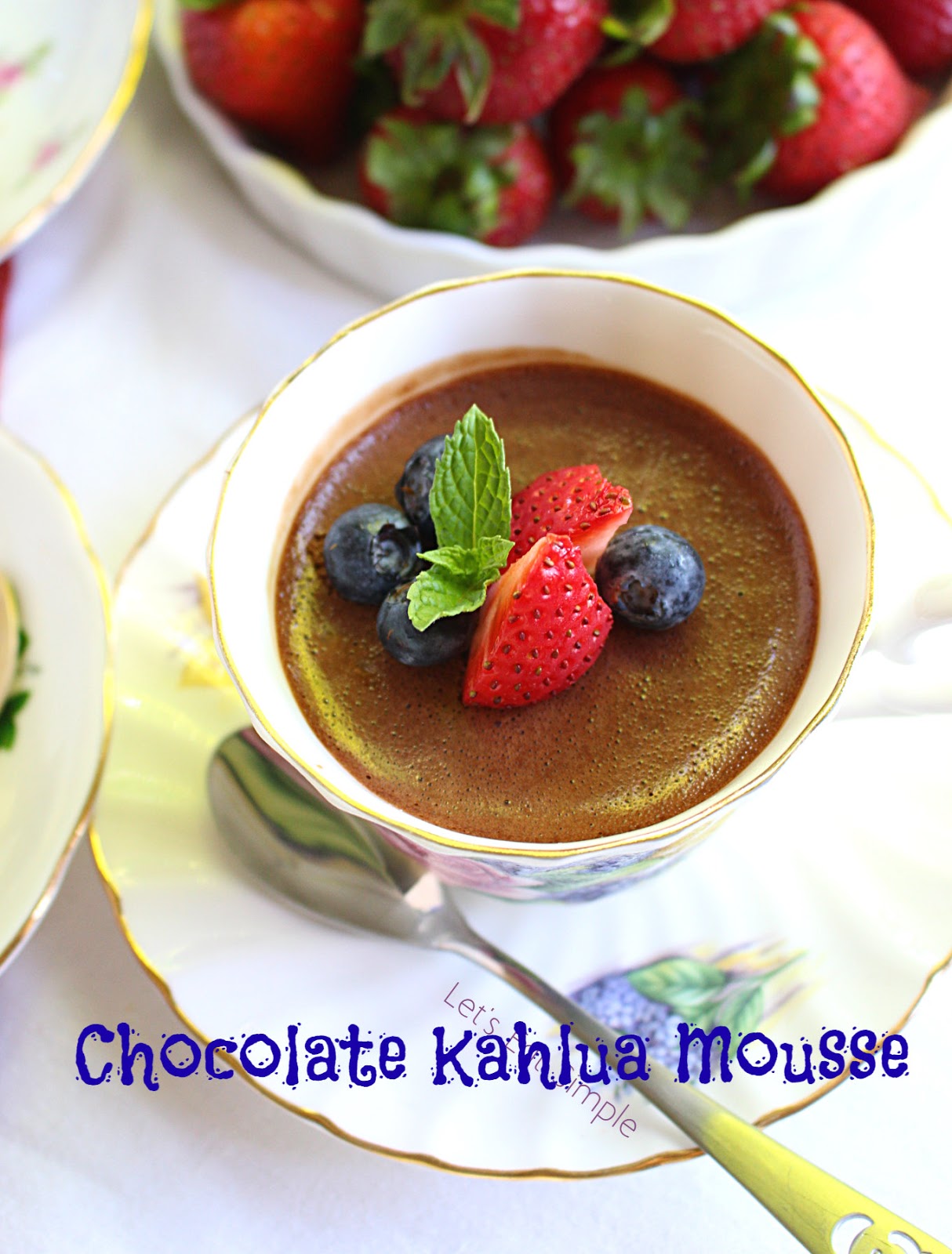 Let's eat......simple! Chocolate Kahlua Mousse