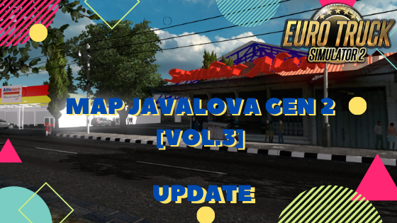 ETS2 MAP JAVALOVA GEN 2 [Vol.3] (UPDATE) IDUL FITRI 2020