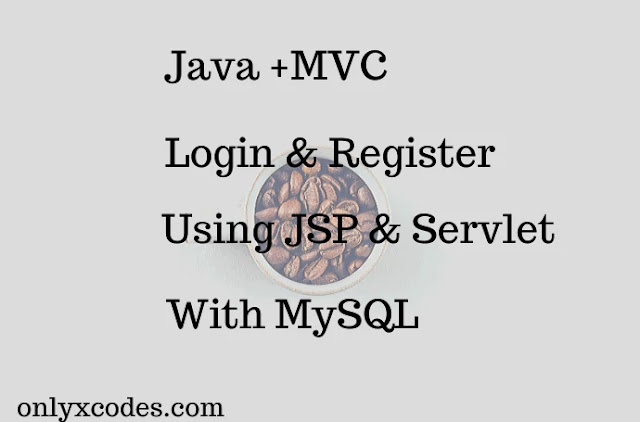 Java MVC Login and Register Script Using JSP & Servlet With MySQL