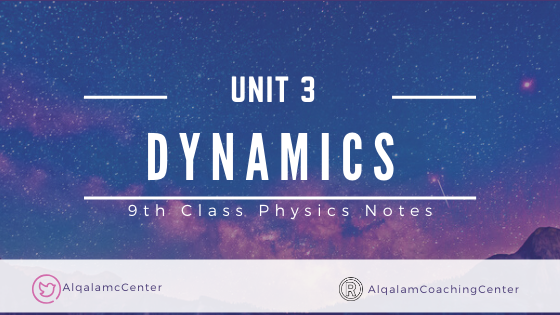 9th Class Physics Notes For Chapter 3 Dynamics