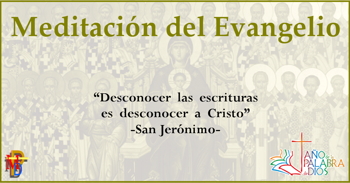 Misioneros de la Palabra Divina MEDITACIÓN DEL EVANGELIO 22 de