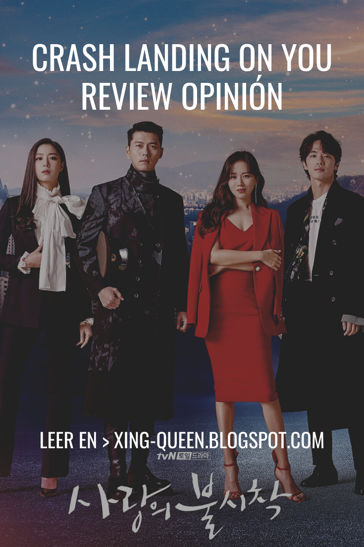 Crash Landing On You Drama Review Opinión ★ Xing Queen ★ Blogger