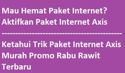 Trik-Paket-Internet-Axis-Murah-Promo-Rabu-Rawit-Terbaru