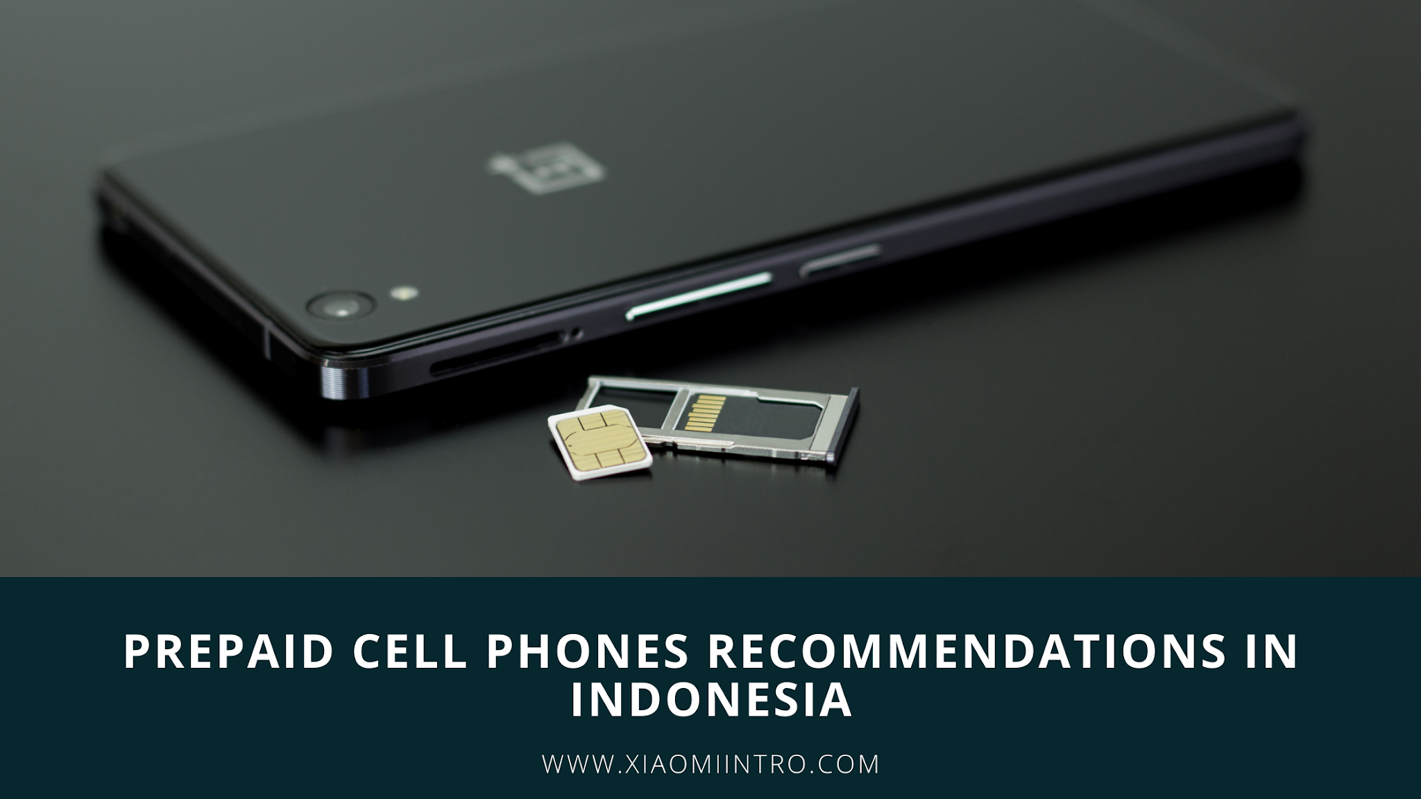 Prepaid Cell Phones In Indonesia Xiaomiintro