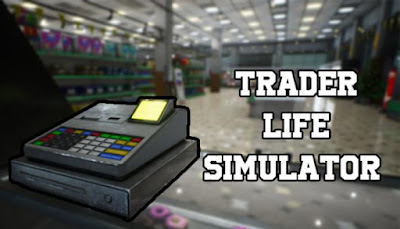 تحميل لعبة محاكي السوبر ماركت trader life simulator للكمبيوتر