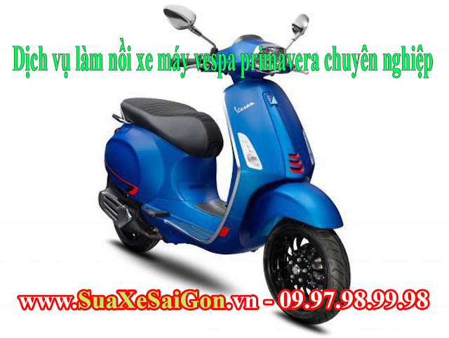 Chuyên làm nồi xe tay ga Vespa primavera uy tín TPHCM - Sửa xe Sài Gòn