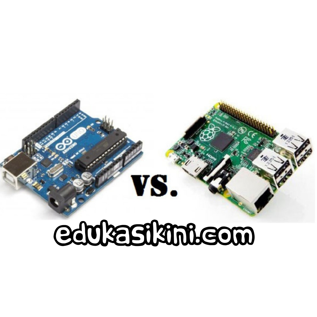 Arduino vs Raspberry Pi Perbedaan antara keduanya - EDUKASIKINI.COM