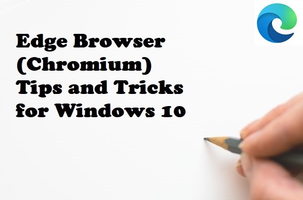 Съвети и трикове за Edge Browser (Chromium) за Windows 10