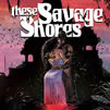 These Savage Shores (2018)