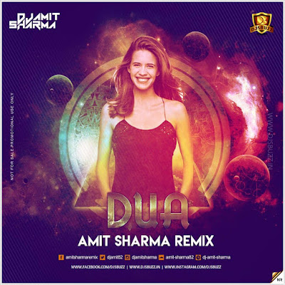 Dua (PJ EDIT) – Amit Sharma Remix