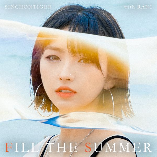 SINCHONTIGER, Rani – Fill the Summer – Single