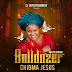Audio: Chioma Jesus – Bulldozer 