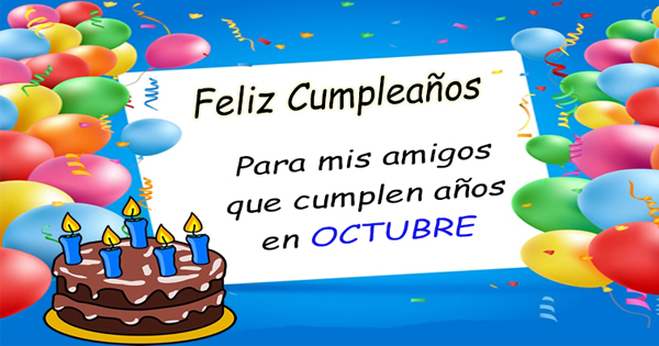 que cumplen años en el mes de Octubre