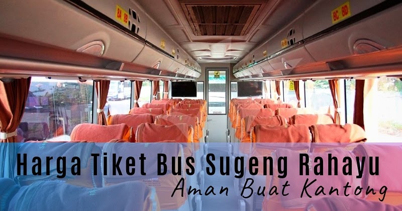 Adventurose Because Life Is An Adventure Harga Tiket Bus Sugeng Rahayu Aman Buat Kantong Adventurose Because Life Is An Adventure Harga Tiket Bus Sugeng Rahayu Aman Buat Kantong