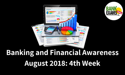 Banking and Financial Awareness August 2018: 4th Week