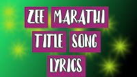 Zee Marathi TV Serial Title Song Lyrics