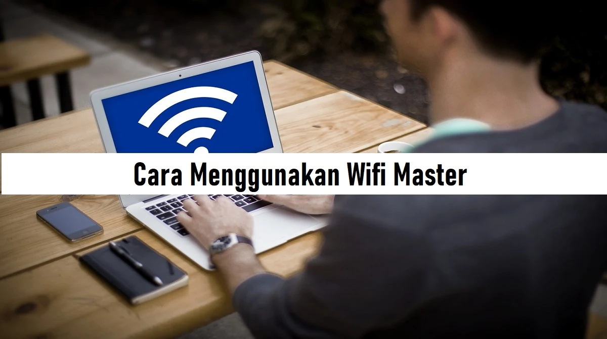 Cara Menggunakan Wifi Master