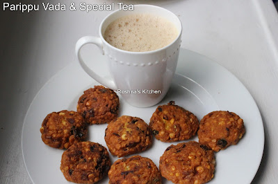 Parippu Vada (Lentil/Dal Fritters) & Special Tea