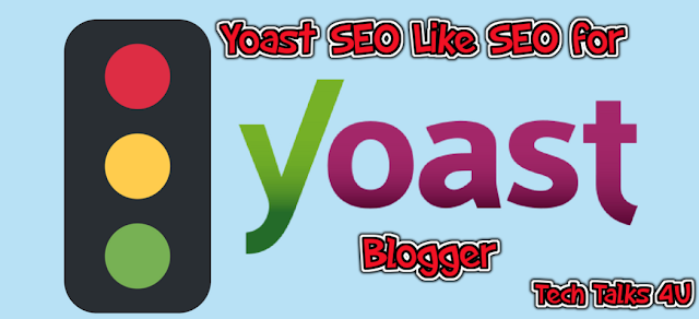 How To Do Yoast SEO Like SEO Blogger or Blogspot websites ?  #TechTalks  #SEO