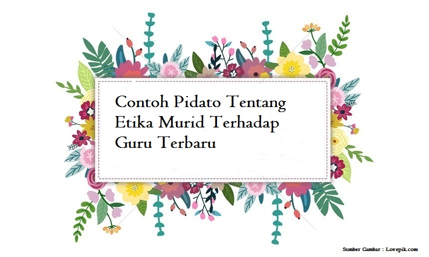 Contoh Pidato Tentang Etika Murid Terhadap Guru Terbaru Jago Berpidato Apa Yang Kamu Cari Ada Disini