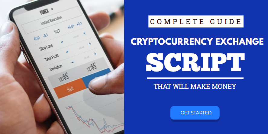 Where To Get A Top Notch Cryptocurrency Exchange Script That Will - 