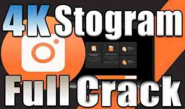 تحميل وتفعيل برنامج 4K Stogram عملاق تحميل الصور والفيديوهات من انستقرام اخر اصدار