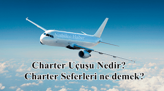 Charter Seferleri ne demek