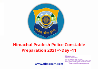 Himachal Pradesh Police Constable Preparation 2021=>Day -11 Himachal Pradesh Police Constable Preparation 2021=>Day -11