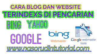 cara mengetahui blog atau website ditemukan di mesin pencari google dan bing