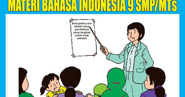 Materi Bahasa Indonesia Kelas 9 SMP Semester 1/2