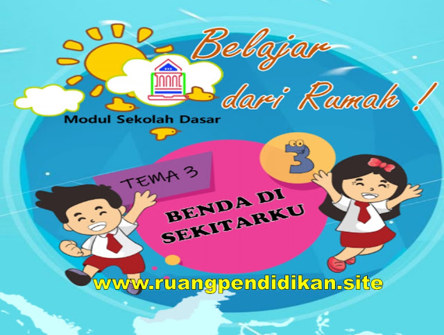 Modul Bdr Kelas 3 Sd Mi Tema 3 Benda Di Sekitarku Kurikulum 2013 Ruang Pendidikan