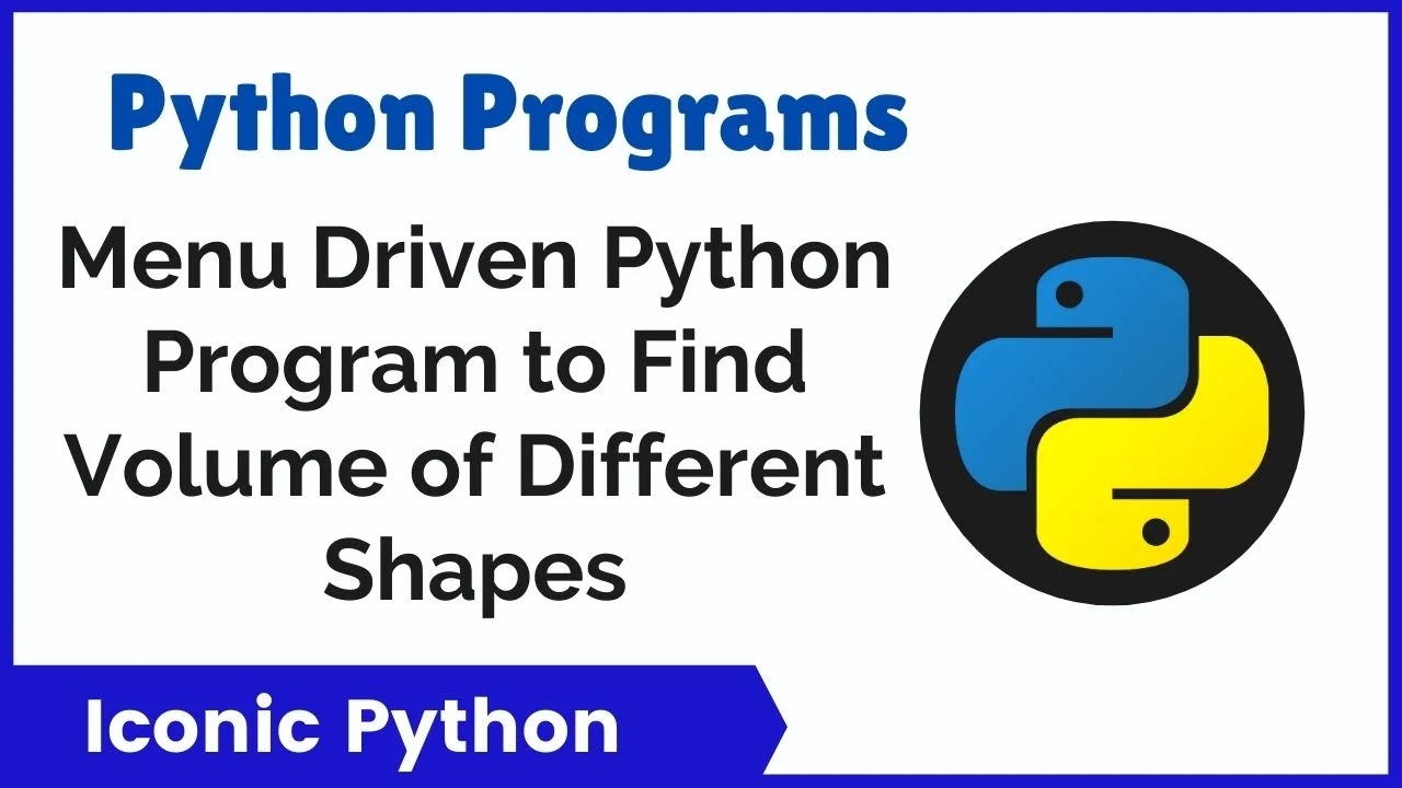 Menu driven python program to find Volume of different Shapes