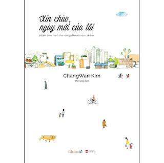 Xin Chào Ngày Mới Của Tôi (Lời hỏi Thăm Dành Cho Những Điều Nhỏ Nhoi, Bình Dị) ebook PDF EPUB AWZ3 PRC MOBI