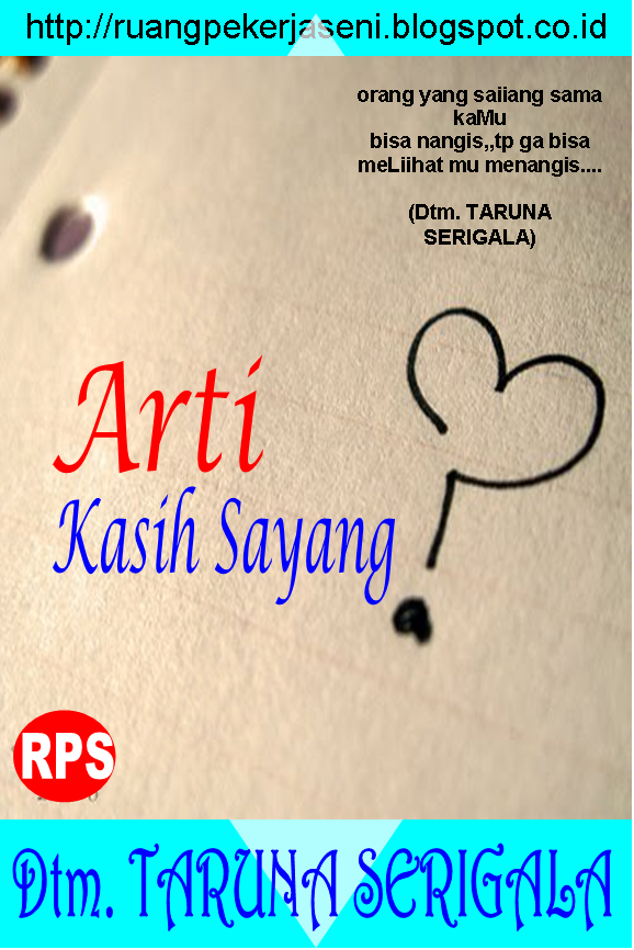 JENDELA PUISI: ARTI KASIH SAYANG
