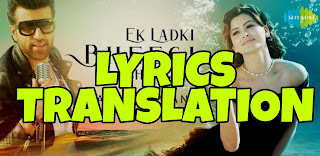 Ek Ladki Bheegi Bhagi Si Lyrics in English | With Translation | – Ajay Keswani | Urvashi Rautela