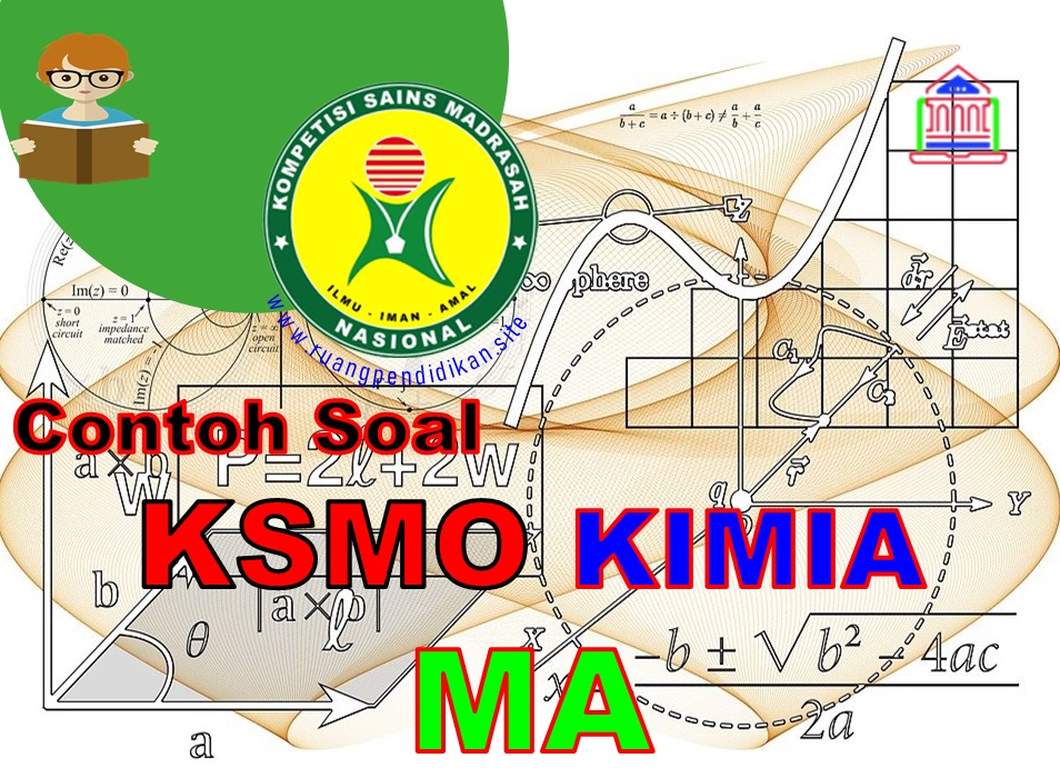 Contoh Soal Ksmo Kimia Terintegrasi Jenjang Ma Tahun 2020 Ruang Pendidikan