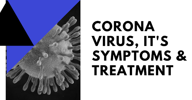 What is Corona Virus, It's Symptoms and Treatment - Realinfo