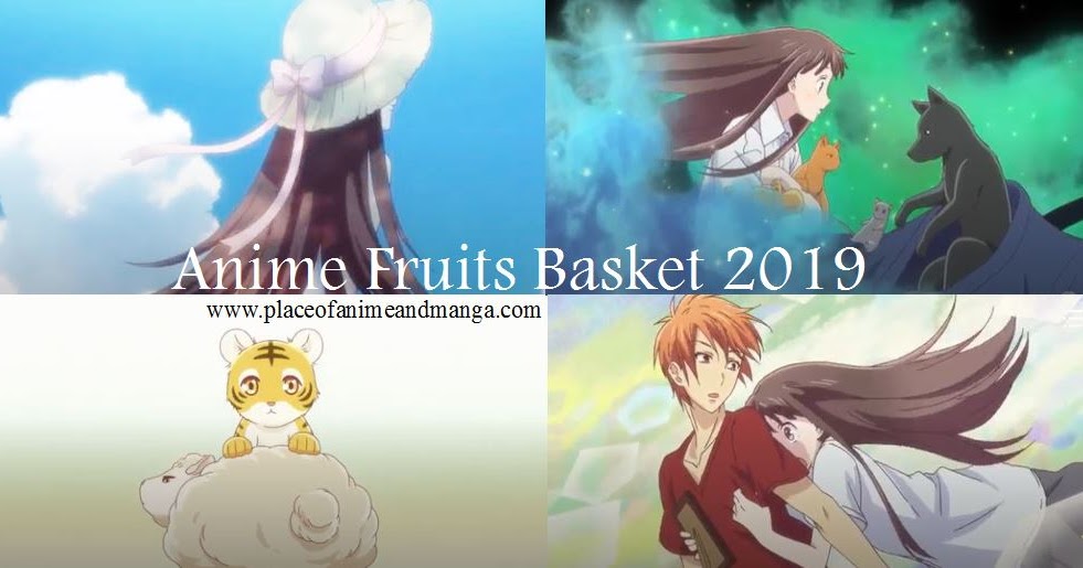 Place of Anime and Manga New Anime Release 2019 Fruits Basket フルーツ
