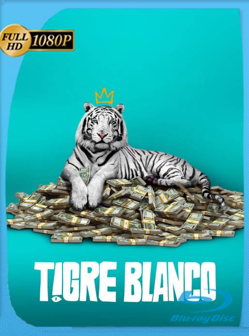 Tigre Blanco (2021) NF WEB-DL [1080p] Latino [GoogleDrive] Ivan092