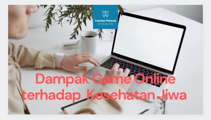 Dampak Game Online terhadap Kesehatan Jiwa