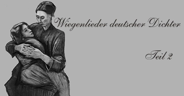 Gedichte Und Zitate Fur Alle Wiegenlieder Im Deutschen Gedicht Teil 2