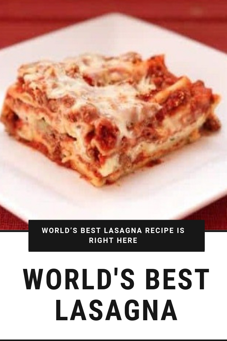 World's Best Lasagna Salty Sweet Recipes