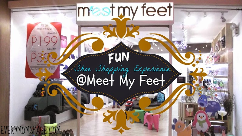 FUN Shoe Shopping Experience @MeetmyFeetPh